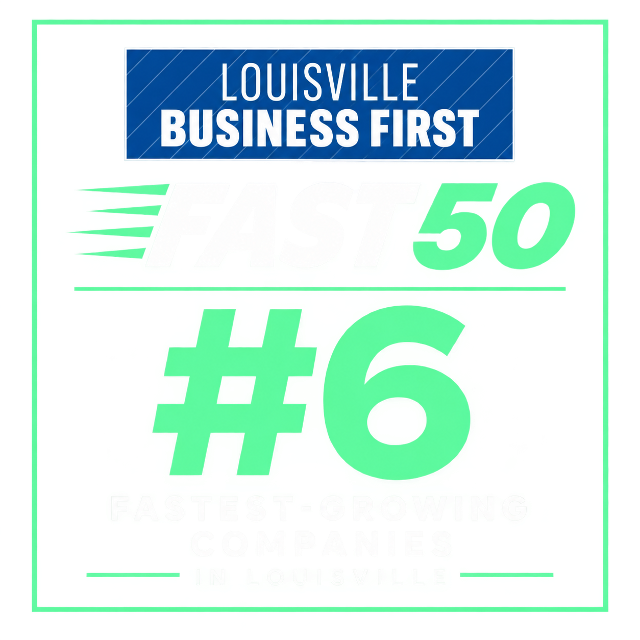 Louisville Business First 2025 Fast 50 honoree